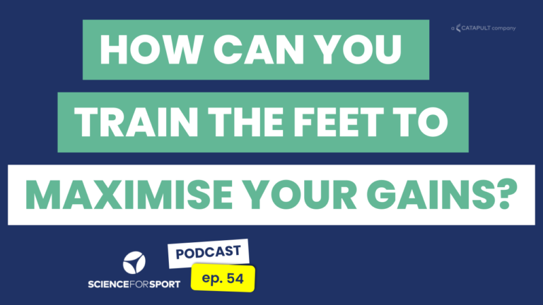 54: Explosive Performance Gains From Foot Training
