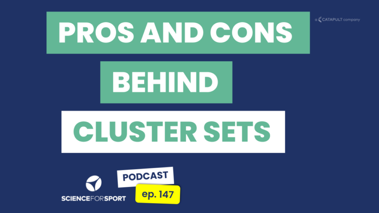 147: How To Use Cluster Sets As Your Secret Weapon In Sport Performance